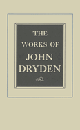 The Works of John Dryden, Volume IX: Plays: The Indian Emperour, Secret Love, Sir Martin Mar-All