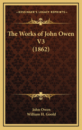 The Works of John Owen V3 (1862)