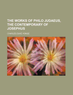 The Works of Philo Judaeus, the Contemporary of Josephus; Volume 3