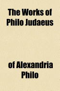 The Works of Philo Judaeus