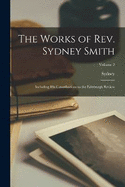 The Works of Rev. Sydney Smith: Including His Contributions to the Edinburgh Review; Volume 2