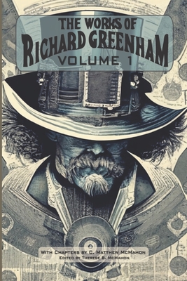 The Works of Richard Greenham Volume 1 - McMahon, C Matthew, and McMahon, Therese B (Editor), and Greenham, Richard