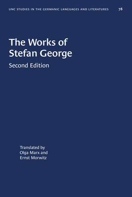 The Works of Stefan George - Marx, Olga (Translated by), and Morwitz, Ernst (Translated by)