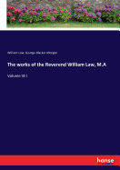 The works of the Reverend William Law, M.A: Volume VIII