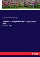 The Works of the Right Honourable John Hookham Frere: in verse and prose