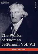 The Works of Thomas Jefferson, Vol. VII (in 12 Volumes): Correspondence 1792-1793