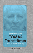 The Works of Tomas Transtrmer: The Universality of Poetry