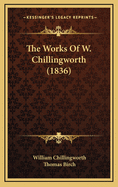 The Works of W. Chillingworth (1836)