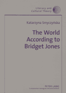 The World According to Bridget Jones: Discourses of Identity in Chicklit Fictions