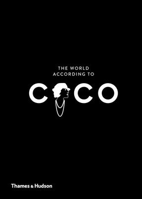 The World According to Coco: The Wit and Wisdom of Coco Chanel - Napias, Jean-Christophe, and Mauris, Patrick