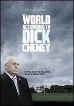 The World According to Dick Cheney - Greg Finton; R.J. Cutler
