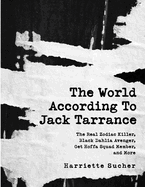 The World According to Jack Tarrance: The Real Zodiac Killer, Black Dahlia Avenger, Get Hoffa Squad Member, and More