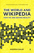 The World and Wikipedia: How We Are Editing Reality