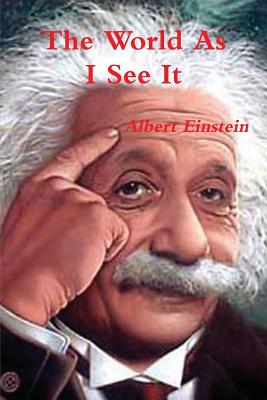 The World as I See It - Einstein, Albert