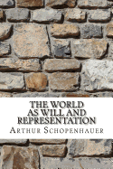 The World as Will and Representation