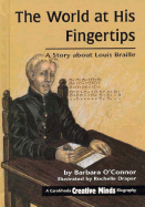 The World at His Fingertips: A Story about Louis Braille