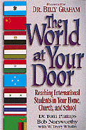 The World at Your Door: Reaching International Students in Your Home, Church, and School