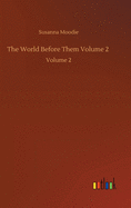 The World Before Them Volume 2: Volume 2