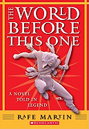 The World Before This One: A Novel Told in Legend