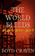 The World Bleeds: A Post-Apocalyptic Story