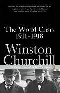 The world crisis, 1911-1918.