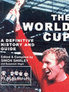 The World Cup: A Definitive History and Guide