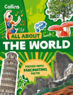 The World: Discover Fascinating Facts About Planet Earth