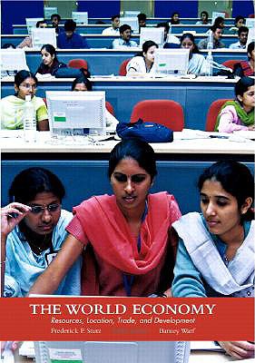 The World Economy: Resources, Location, Trade and Development - Stutz, Frederick P, and Warf, Barney L, Dr.