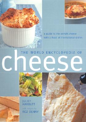 The World Encyclopedia of Cheese - Harbutt, Juliet