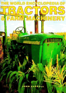 The World Encyclopedia of Tractors & Farm Machinery - Carroll, John