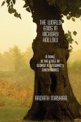 The World Ends in Hickory Hollow - Mayhar, Ardath