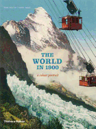 The World in 1900: A Colour Portrait - Walter, Marc