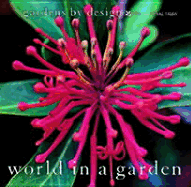 The World in a Garden: 40 of the Best Cultivated Plants from Around the Globe