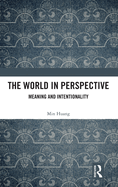 The World in Perspective: Meaning and Intentionality