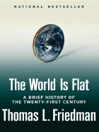 The World Is Flat: A Brief History of the Twenty-First Century