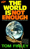 The World is Not Enough