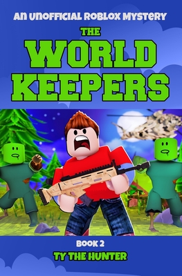 The World Keepers 2: Roblox Suspense For Older Kids - The Hunter, Ty