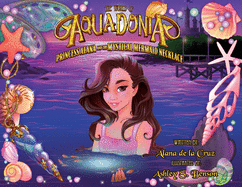 The World of Aquadonia: Princess Alana and the Mystical Mermaid Necklace