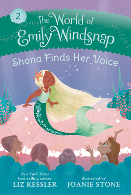 The World of Emily Windsnap: Shona Finds Her Voice - Kessler, Liz