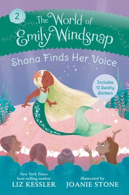 The World of Emily Windsnap: Shona Finds Her Voice - Kessler, Liz