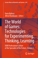 The World of Games: Technologies for Experimenting, Thinking, Learning: XXIII Professional Culture of the Specialist of the Future, Volume 2