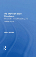 The World of Israel Weissbrem: Between the Times and ""The Lottery and the Inheritance""