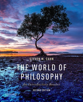 The World of Philosophy: An Introductory Reader - Cahn, Steven M