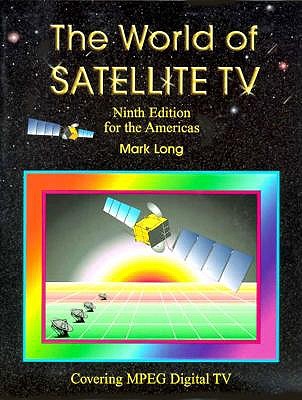 The World of Satellite Television - Long, Mark