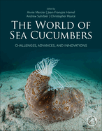 The World of Sea Cucumbers: Challenges, Advances, and Innovations