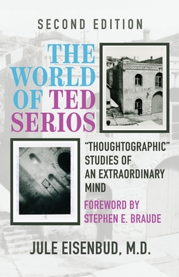 The World of Ted Serios: "Thoughtographic" Studies of an Extraordinary Mind - Eisenbud, Jule