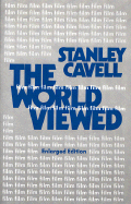 The World Viewed: Reflections on the Ontology of Film, Enlarged Edition - Cavell, Stanley