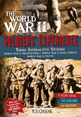 The World War II Soldiers' Experience - Raum, Elizabeth, and Burgan, and Otfinoski, Steven