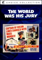 The World Was His Jury - Fred Sears