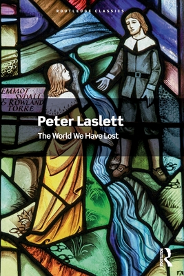 The World We Have Lost - Laslett, Peter